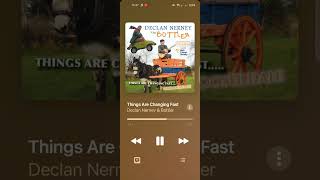 Declan Nerney Things Are Changing Fast