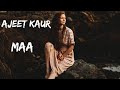 Ajeet Kaur - Maa - In Your Grace
