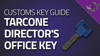 Tarcone Directors Office Key - Key Guide - Escape From Tarkov