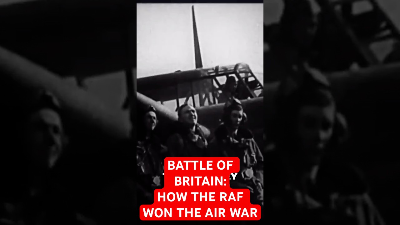 Battle of Britain: How the RAF Won the Air War