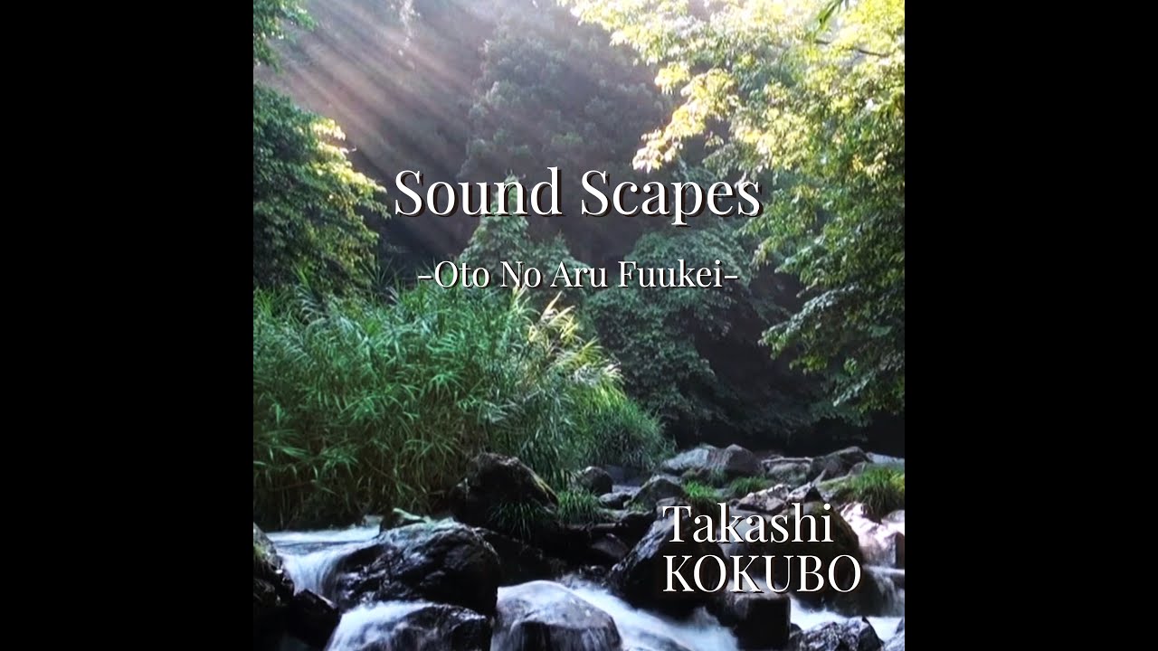 小久保 隆 Takashi Kokubo - Sound Scapes (Oto No Aru Fuukei) (Full Album)