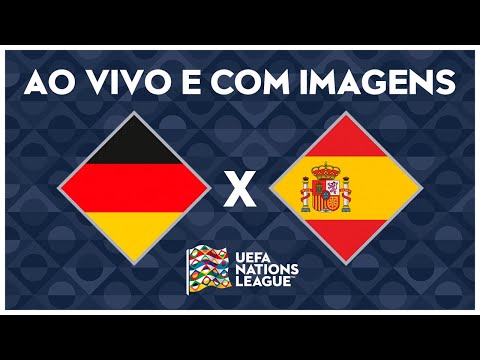 ALEMANHA X ESPANHA (AO VIVO COM IMAGENS) - NATIONS LEAGUE