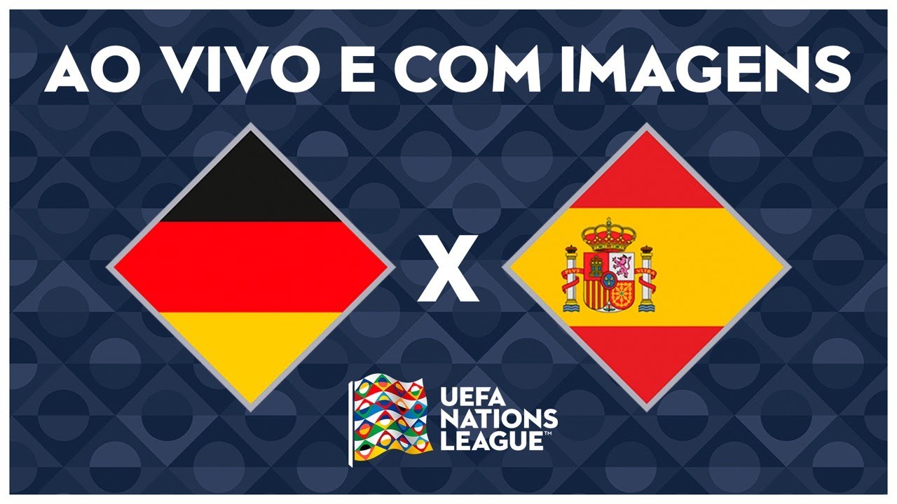 ALEMANHA X ESPANHA (AO VIVO COM IMAGENS) – NATIONS LEAGUE