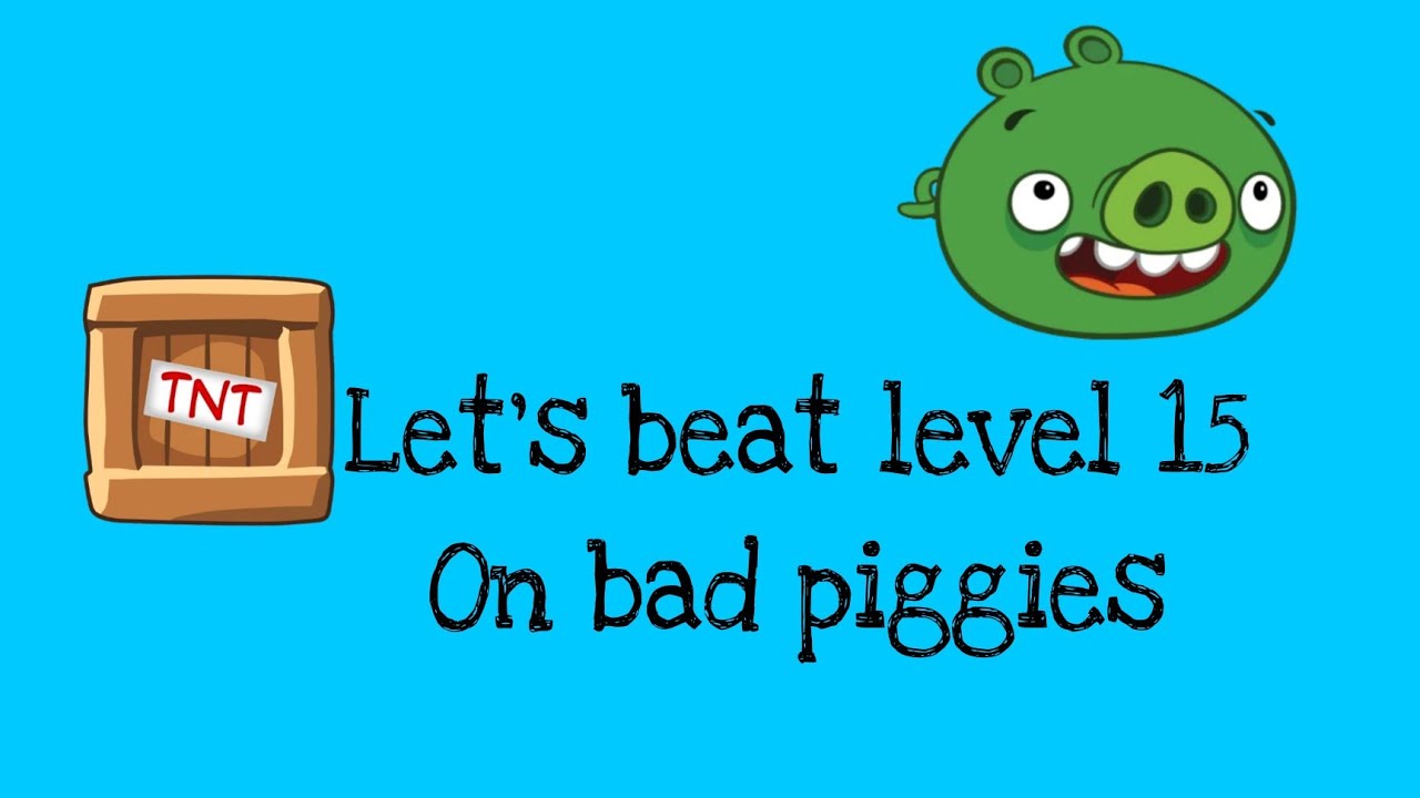 HOW TO BEAT LEVEL 15 ON BAD PIGGIES YouTube how-to-beat-level-15-on-bad-piggies-youtube