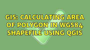 GIS: Calculating area of polygon in WGS84 Shapefile using QGIS (2 Solutions!!)