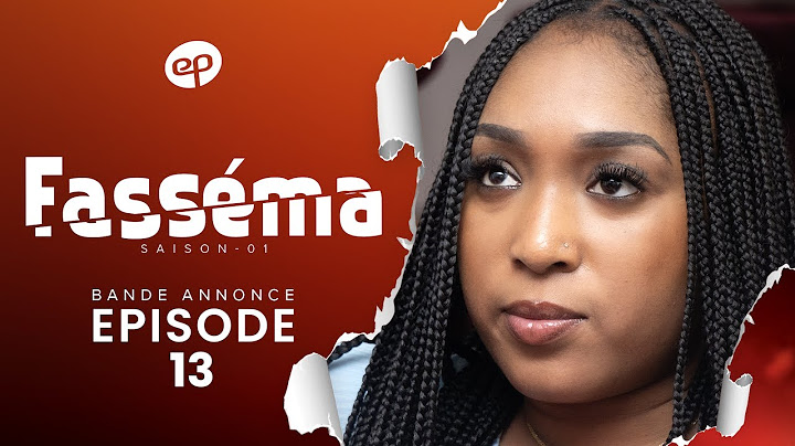 FASSÉMA - Saison 1 - Episode 13 : Bande Annonce
