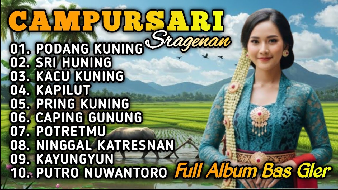 CAMPURSARI SRAGENAN KOPLO FULL BAS GLER TOMBO KESEL - SPESIAL ALBUM PODANG KUNING , SRI HUNING 