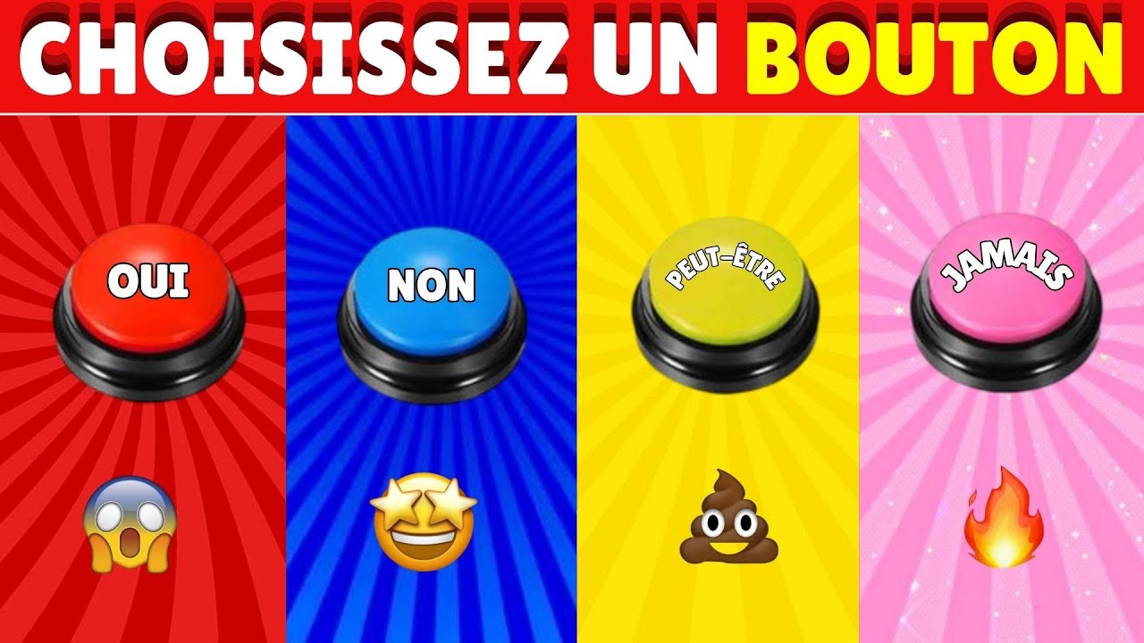 Choisissez un bouton ! Édition OUI, NON, PEUT-ÊTRE ou JAMAIS #040 ...