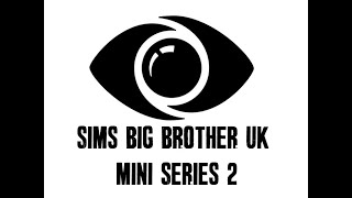 Sims Big Brother UK Mini Series 2 | Ep2 | Double Eviction Part 1 & 2nd Nominations