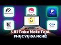 5 A.I Note-Taking Tool Đang Thay Thế Workflow. Công Cụ Ghi Chú Nào Phù Hợp Nhất Với Bạn?