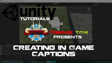 Unity - Creating In Game Captions/Subtitles