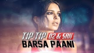 Tip Tip Barsa Paani Remix O2 & SRK