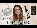 My Current Favorite (non makeup) Things || WINE, CLOTHES, ACCESSORIES +MORE