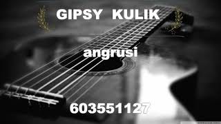 Video thumbnail of "GIPSY KULIK -  CINDOM LAKE ANGRUSI 2020  ( guitar song )"