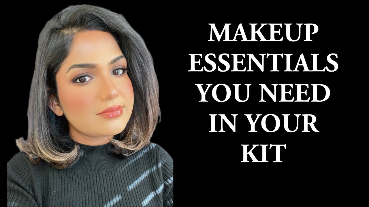Makeup Essentials you need in your kit | SADHANA SINGH MAKEUP ARTIST