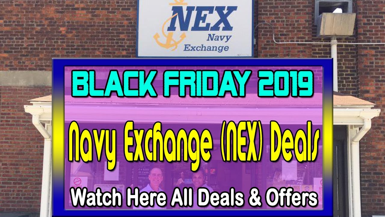 Navy Exchange NEX Black Friday 2019 Ad, Sales and Deals YouTube