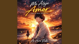 Me aleje por Amor Rap de Kou Mabuchi