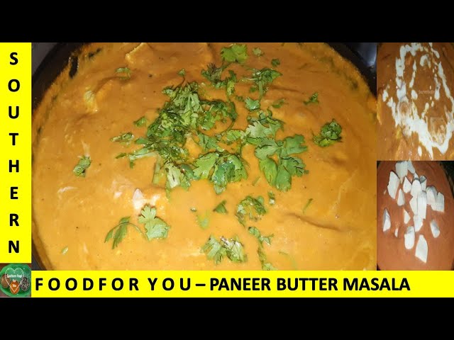 Paneer Butter Masala| பன்னீர் பட்டர் மசாலா | Restaurant Style | Step By Step Easy Method In Tamil | Southernfoodforyou