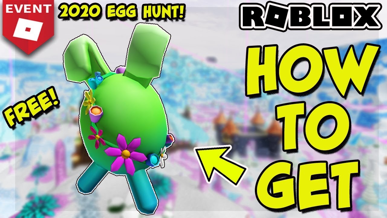Roblox Egg Hunt 2020 Guide Locations List How To Get Eggs