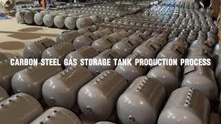 Carbon steel gas storage tank production process