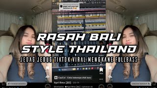 DJ RASAH BALI STYLE THAILAND JEDAG JEDUG TIKTOK VIRAL MENGKANE FULLBASS BY APRI RMX 