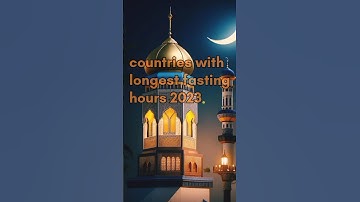 countries with longest fasting hours 2023 ☪️ #shorts #ramzan
