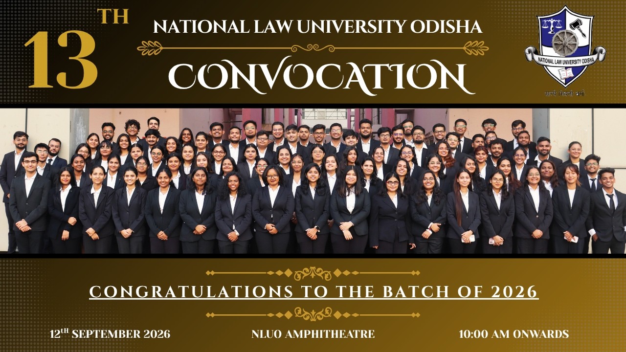 13th Convocation Ceremony || Batch of 2026 || National Law University Odisha