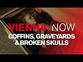 Coffins, graveyards, broken skulls & The Vienna Central Cemetery