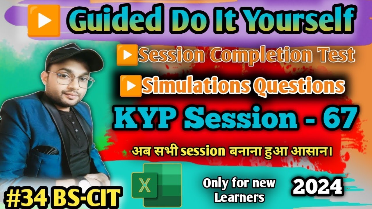 ✅Session 67: Session #34✔️ BS-CIT - Guided Do It Yourself || हिन्दी।।