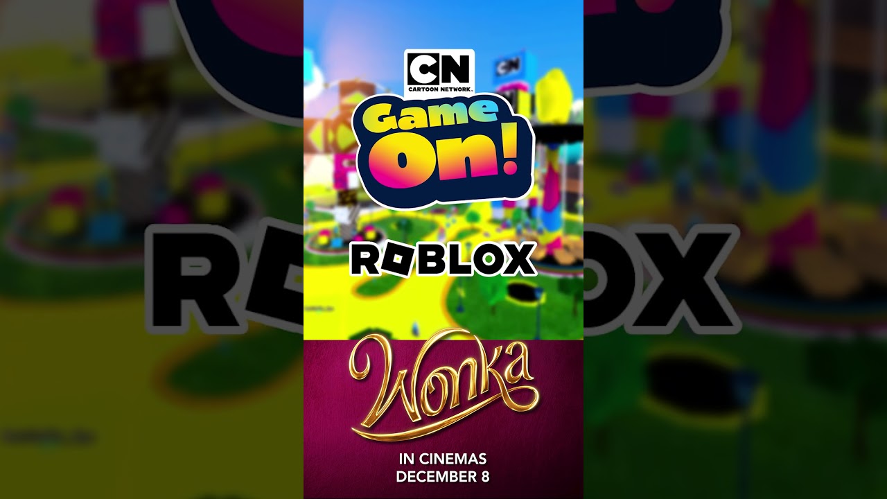 Wonka x Cartoon Network Game On - Roblox