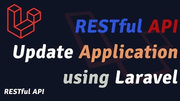 RESTful API Update Application using Laravel