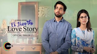 The Fairytale Love Story | Ek Jhooti Love Story |  Trailer 2 | A Zindagi Original | ZEE5