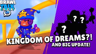 Brawl talk concept: Kingsom of Dreams! 3 Brawlers, New year, And MORE!