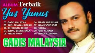 Album Yus Yunus Terbaik - Gadis Malaysia Full Album