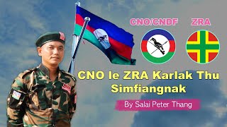 CNO/CNDF le ZRA Karlak Pehtlaihawknak Thu Simfiangnak; by Salai Peter Thang: CNO AGS3