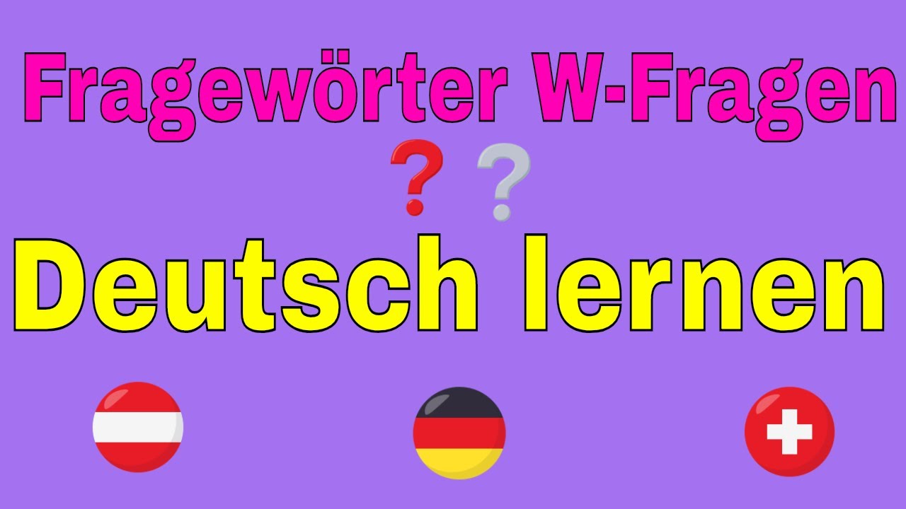 Fragewörter W-Fragen Deutsch lernen - YouTube