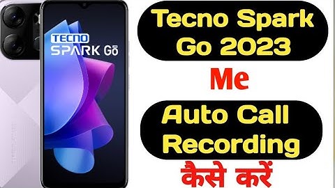 Tecno spark go 2023 Call Recording Setting | How to Call Record in Tecno spark go 2023
