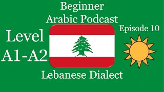 Learn Arabic Podcast | Lebanese Dialect | Level A1-A2 Episode 10: Sunday Morning