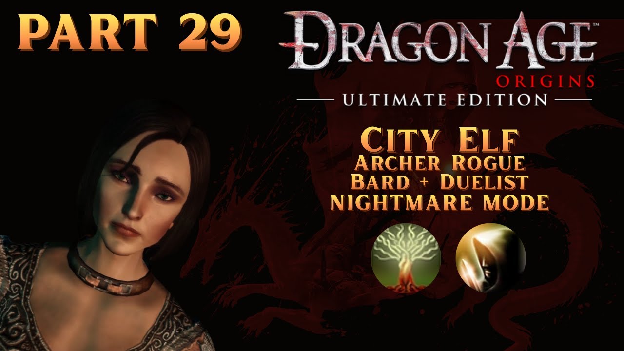 | Dragon Age Origins | City Elf Rogue (Archer): Final Battle - Nightmare Mode [Part 29]