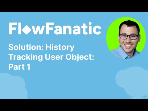 Salesforce Solution: History Tracking User Object Part 1