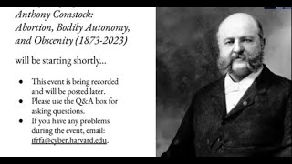 The Afterlife of Anthony Comstock: Abortion, Bodily Autonomy, and Obscenity (1873-2023)