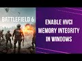 How to Enable HVCI on Battlefield 6