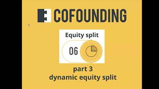 Dynamic Equity Split - slicing pie - for founders