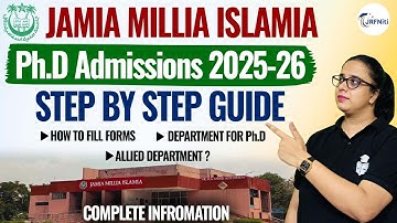 Jamia Millia Islamia PhD Notification 2025 | JMI Application Form 2025 Step to Step Guide