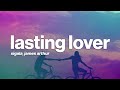 Sigala, James Arthur - Lasting Lover (Lyrics)