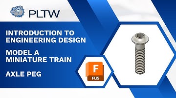 PLTW IED - Autodesk Fusion - Axle Peg