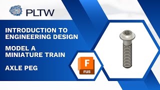 PLTW IED - Autodesk Fusion - Axle Peg