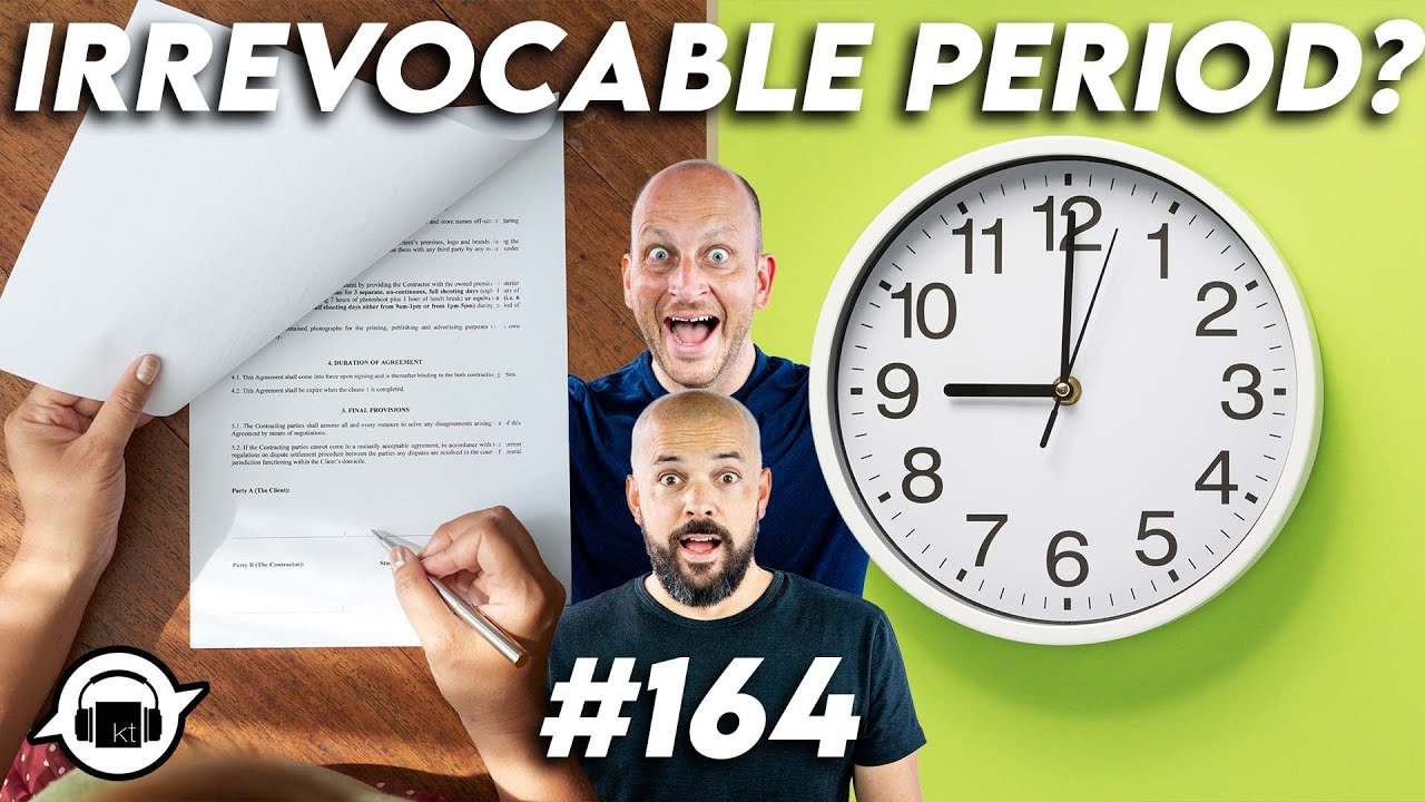 What is an Irrevocable Period? | KT Confidential EP 164