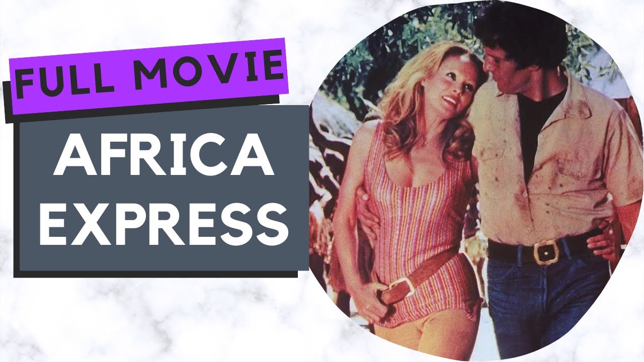 Africa Express | Adventure | Full Movie in English