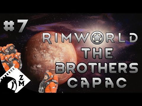 Rimworld: The Brothers Capac: Part 7
